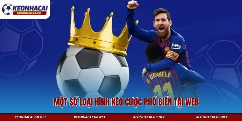 Một số loại hình kèo cược phổ biến tại web